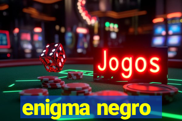 enigma negro